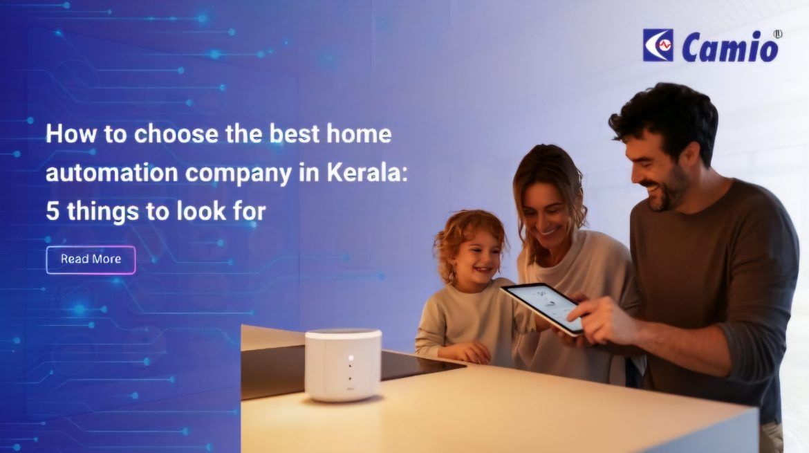 How to choose the best home automation company in Kerala: 5 things to look for